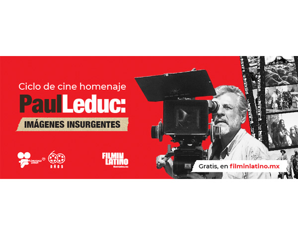 (México) Filmoteca UNAM celebra ciclo homenaje a Paul Leduc