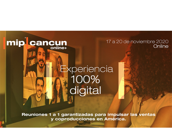 Televisión: Mercado MIP Cancun se celebrará en línea